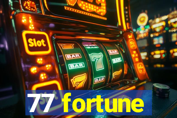 77 fortune